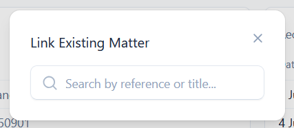 The Link Existing Matter search dialog